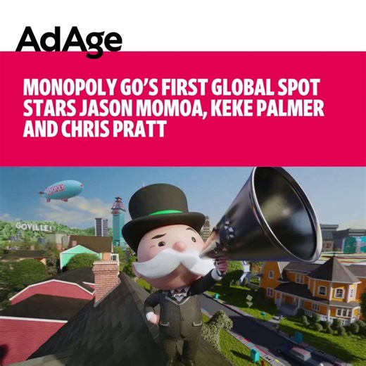 Mobile game maker Scopely is rolling out a big new brand campaign for Monopoly Go by agency Omelet, including a star-studded spot with Jason Momoa, Keke Palmer and Chris Pratt—and Will Ferrell as the voice of Mr. Monopoly. https://adage.com/creativity/work/monopoly-gos-first-global-spot-stars-jason-momoa-keke-palmer-and-chris-pratt/2592111 | Ad Age