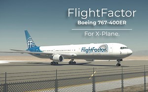 【xplane11】Flight Factor发布Boeing 767-400ER for X-Plane