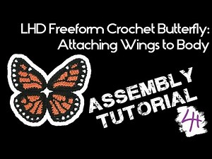 Crochet Monarch Butterfly - Attaching Body to Wings Tutorial