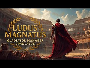 Ludus Magnatus: Gladiator Manager Simulator Gameplay Trailer