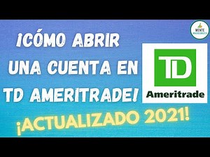 Cómo abrir una CUENTA en TD AMERITRADE Paso a Paso - ACTUALIZADO 2021!!