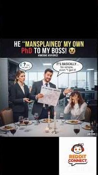 My husband "mansplained" my own PhD thesis to my boss at a dinner party. I think I’m done.