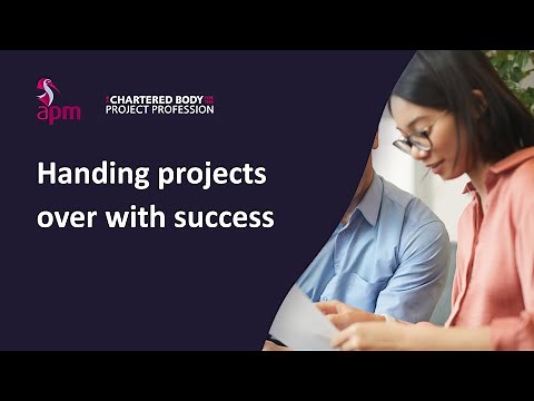 Project Management: Handing projects over with success