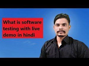 What is software testing ? | Manual Testing Tutorial | live demo | hindi