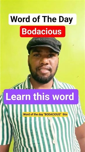 Stop! Learn the Word “BODACIOUS” Today 🔥