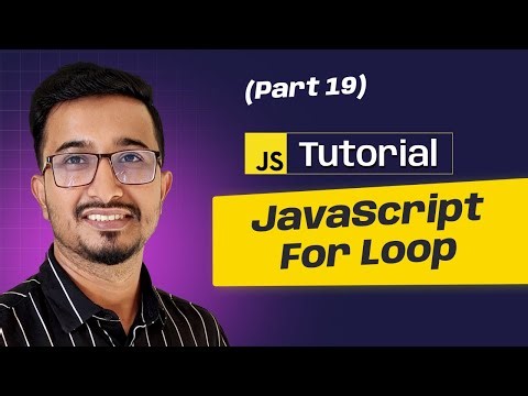 #19 - JavaScript For Loop | Step by Step JavaScript Bangla Tutorial