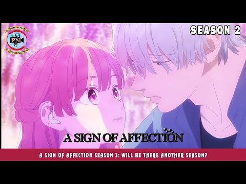 A Sign of Affection Season 2: Will Be There Another Season? - Premiere Next