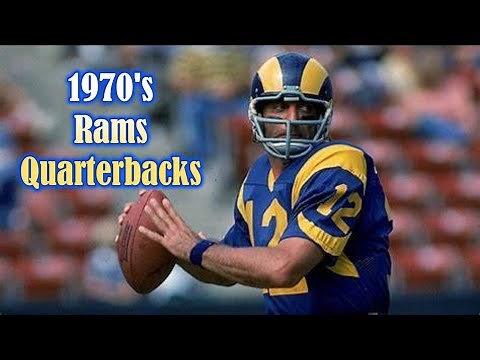 The 1970's Los Angeles Rams Quarterbacks