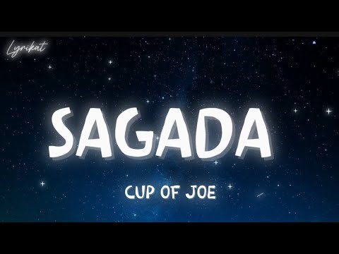 CUP OF JOE - SAGADA (LYRICS)