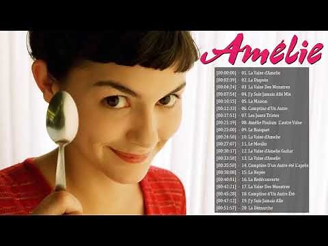 Amélie Soundtrack Playlist || La Valse D'Amélie - Yann Tiersen ★★Le Fabuleux Destin d'Amélie Poulain