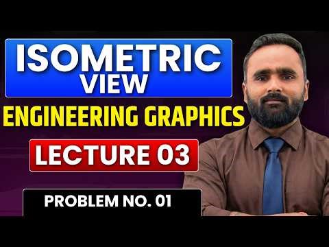 Isometric Projections| Problem No. 01|Engineering Graphics| Lecture 03 |Pradeep Giri Sir