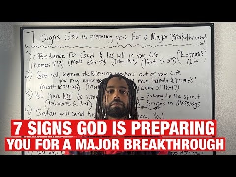 7 Signs God Is Preparing You For A MASSIVE Breakthrough