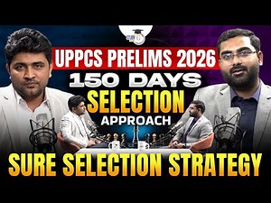 UPPCS Prelims 2026 | 150 Days Sure Selection Strategy | Complete Roadmap & Booklist | UPPCS StudyIQ