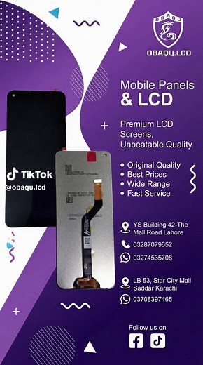 📱 Cracked screen? Display glitching? It’s time for an upgrade! ✨ Welcome to OBAQU.LCD, your ultimate destination for Premium Mobile Panels and LCDs in Pakistan. 🇵🇰 We bring your phone back to life with unbeatable quality. WHY CHOOSE US? ✅ Original Quality Screens: Get that brand-new phone feel. ✅ Best Prices: Premium parts that don't break the bank. ✅ Wide Range: We stock panels for almost every model. ✅ Fast Service: Get back to scrolling ASAP! 📍 Visit our stores: Lahore: YS Building, Mall