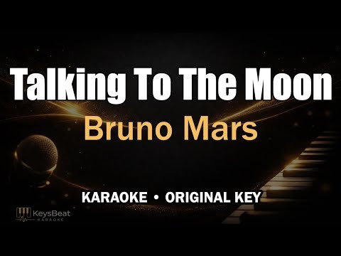 Bruno Mars - Talking To The Moon (Original Key Karaoke)