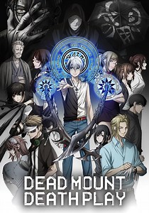 Regarder la série Dead Mount Death Play streaming