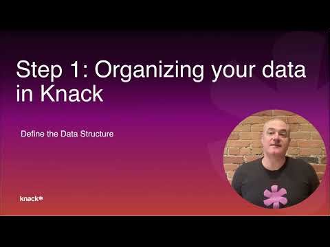 Knack Onboarding- Step 1 Define your Data Structure