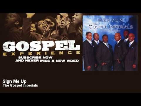 The Gospel Imperials - Sign Me Up - Gospel