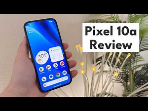 Pixel 10a - Complete Review!