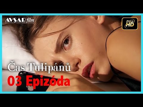 Čas Tulipánů | 03. Epizóda