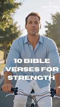10 Bible Verses About Strength to Encourage Your Heart.