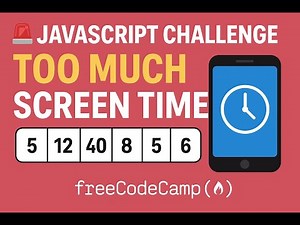 JavaScript Challenge: Detecting TOO MUCH Screen Time 📱 | freeCodeCamp