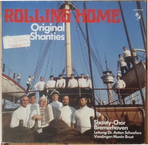 Shanty-Chor Bremerhaven, Dr. Anton Schaefers, Munin Brust - Rolling Home