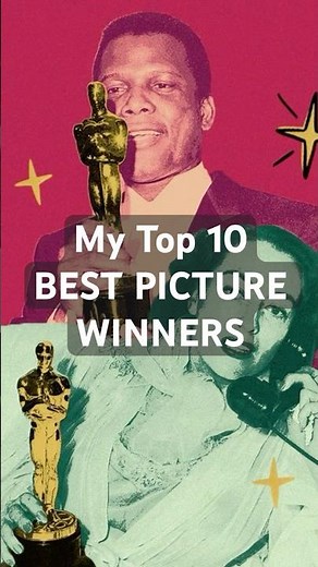 My top 10 Best Picture Winners from the Oscars.