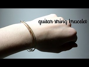DIY Guitar String Bracelet