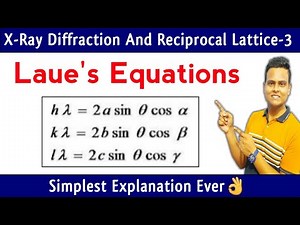 Laue's Equations In Hindi | Laue's Equations For X-Ray Diffraction | Solid State Physics