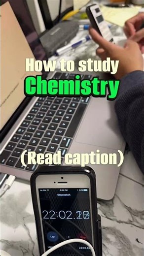 Studying Chemistry WAY Better