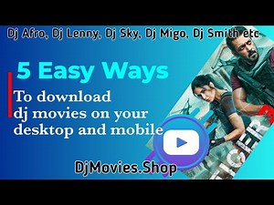 Dj Afro Movies to your Pc, Tablet or Mobile how to download Dj Lenny, Dj Sky, Dj Migo, Dj Smith etc