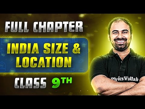 India Size & Location FULL CHAPTER | Class 9th Geography | Chapter 1 | Neev