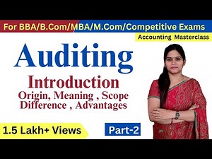 Auditing | Meaning | Scope | Objective | Limitations | Audit | Classification Part-2 | B.Com | BBA |