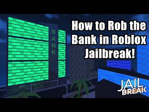 How to Rob the Bank in Roblox Jailbreak