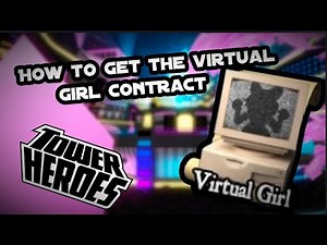 🩷HOW TO GET VIRTUAL GIRL CONTRACT | Tower Heroes🔥