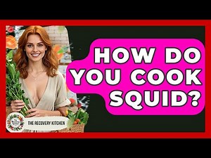 How Do You Cook Squid? - The Recovery Kitchen