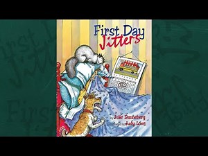 FIRST DAY JITTERS- Read Aloud Children’s Book- COURAGE/BRAVERY/NEW SCHOOL- 🌟