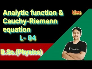 Analytic functions & Cauchy-Riemann Conditions || Complex Analysis || IIT-JAM || JEST || B.Sc. Physi