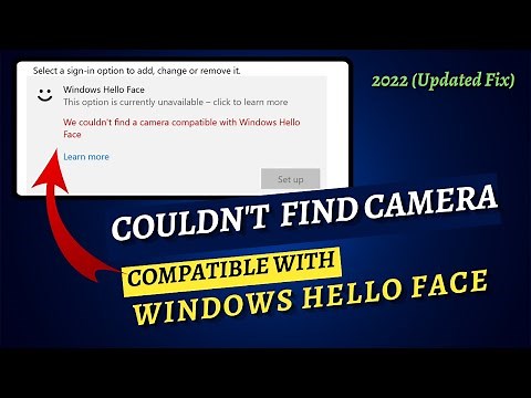 We Couldn't find a Camera Compatible with Windows Hello Face | Option is Currently Unavailable