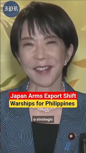 Japan Lifts Arms Export Rules | Philippines Set to Get Warships