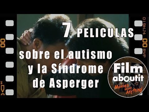 7 películas sobre Autismo y Síndrome de Asperger
