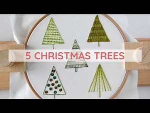How to Embroider Christmas Trees: 5 Ways to Embroider + Free PDF Pattern