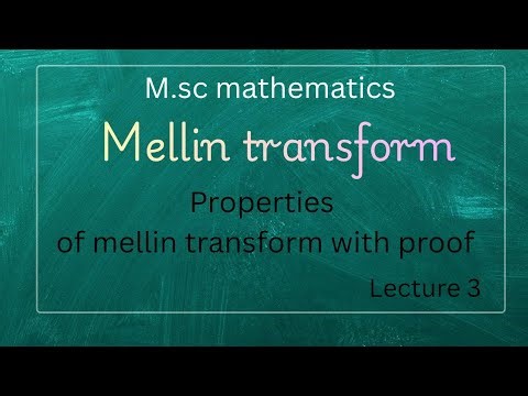 L-3 property of mellin transform|| Integral transforms| m.sc mathematics