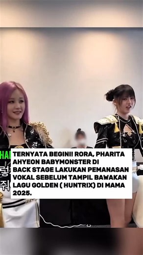 fakta menarik K-Pop on Instagram: "Terungkap! Momen Rora, Pharita, Ahyeon Babymonster saat pemanasan vokal di back stage sebelum tampil live bawakan lagu GOLDEN OST K-POP DEMON HUNTERS di MAMA AWARDS 2025 yang memukau penonton . 😍😍♥️♥️♥️ . . . #babymonster #pharitababymonster #ahyeonbabymonster #rorababymonster #infpkpop"