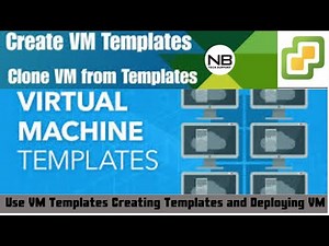 Using VM Templates , Creating Templates and Deploying VM