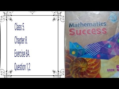 Class 5.Chapter 8.Exercise 8A.Question 1,2.