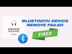 Fix Bluetooth Device Remove Failed Error In Windows 10/11