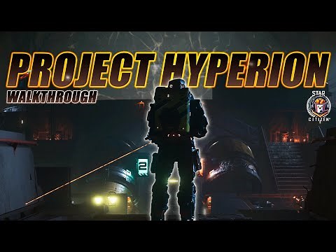 Project Hyperion Walkthrough - Star Citizen 4.3.1
