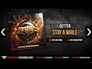 Getter - Stay A While [Firepower Records - Electronica - Dubstep]